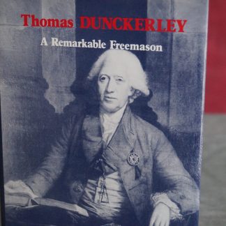 Thomas Dunckerley A Remarkable Freemason by Ron Chudley